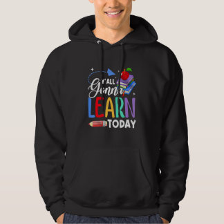 Sudadera Ustedes Todos Van a Aprender Hoy Profesor Regreso