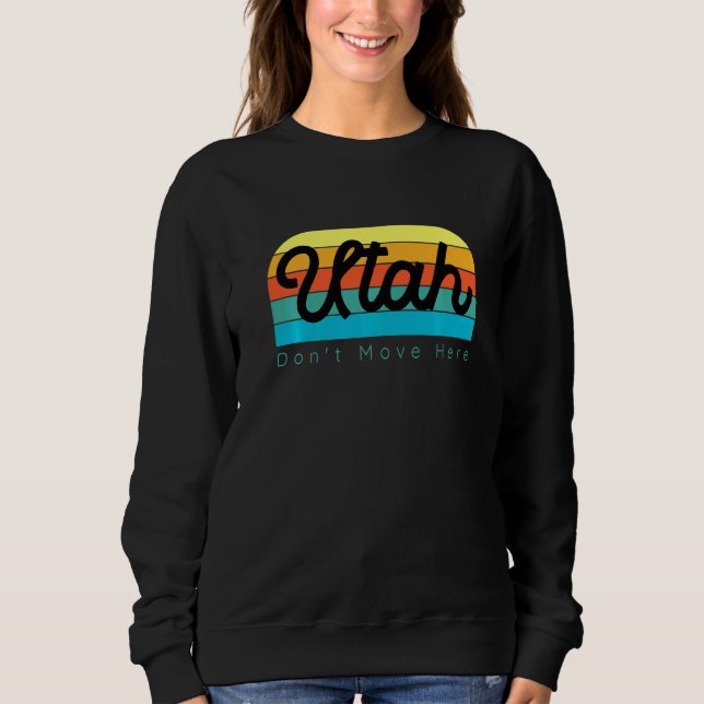 Sudadera Utah No te Muevas Aquí (Anverso)