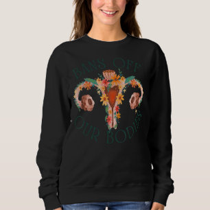 Sudadera Uterus prohibe a nuestra mujer feminista por elecc