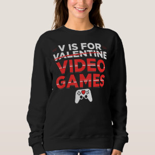 Sudadera V Es Para Videojuegos Divertido Día de San Valentí