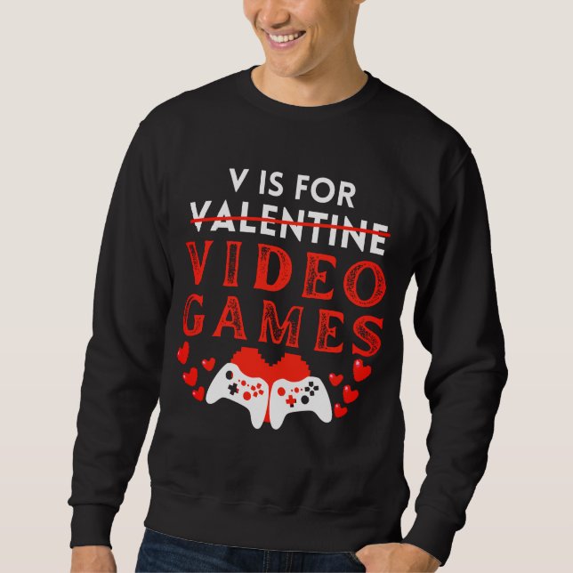 Sudadera V Es Para Videojuegos Divertidos Día de San Valent (Anverso)