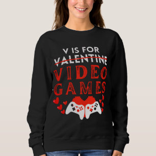Sudadera V Es Para Videojuegos Divertidos Día de San Valent