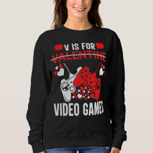 Sudadera V Es Para Videojuegos Funny Día de San Valentín Ga