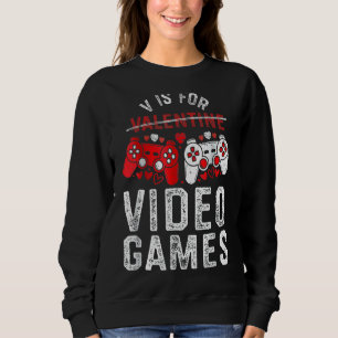 Sudadera V Es Para Videojuegos Funny Día de San Valentín Ga