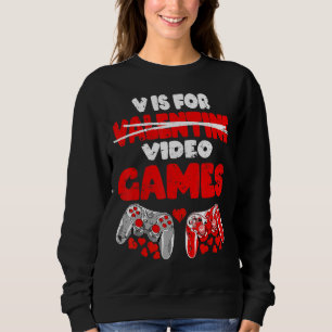 Sudadera V Es Para Videojuegos Funny Día de San Valentín Ga