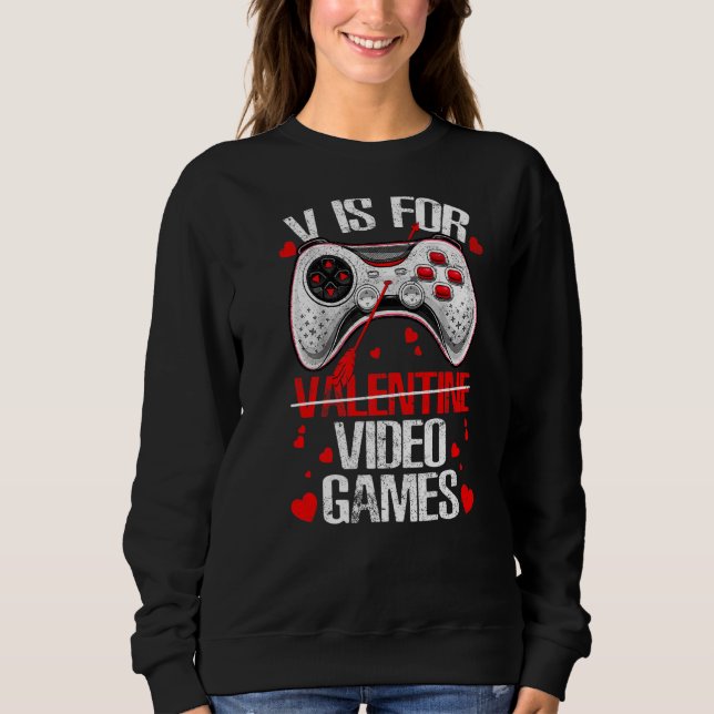 Sudadera V Es Para Videojuegos Funny Día de San Valentín Ga (Anverso)