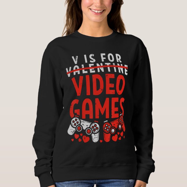 Sudadera V Is For Video Games Funny Valentines Day Gamer Bo (Anverso)