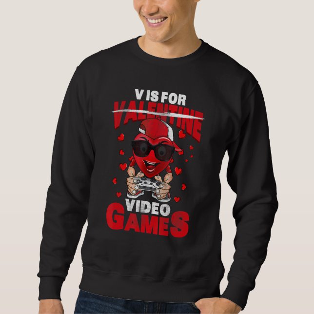 Sudadera V Is For Video Games Funny Valentines Day Gamer Bo (Anverso)