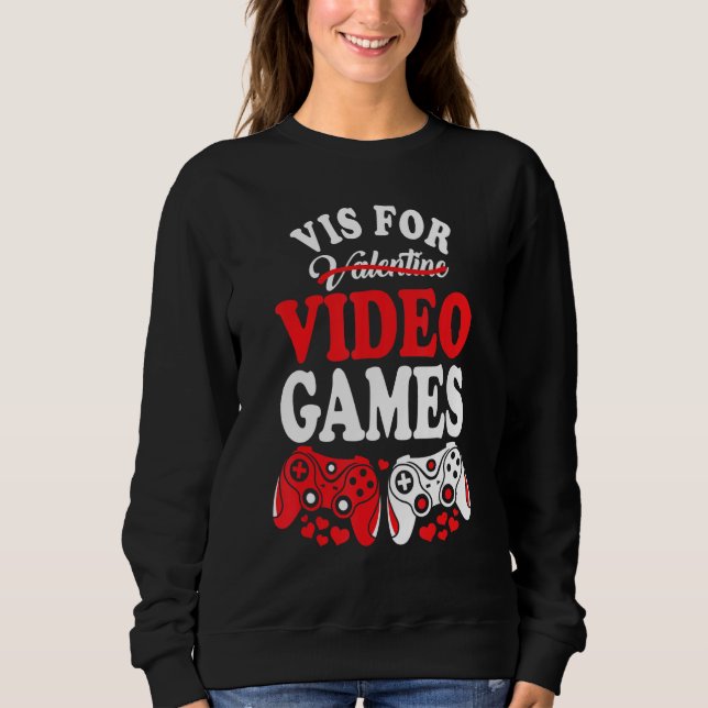 Sudadera V Is For Video Games Funny Valentines Day Gamer Bo (Anverso)