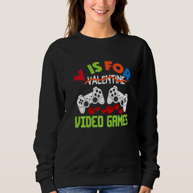 Sudadera V Is For Video Games Valentines Day Gamer Boy Men  (Anverso)