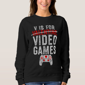 Sudadera V Is For Video Games Valentines Day Gamer Men Boys