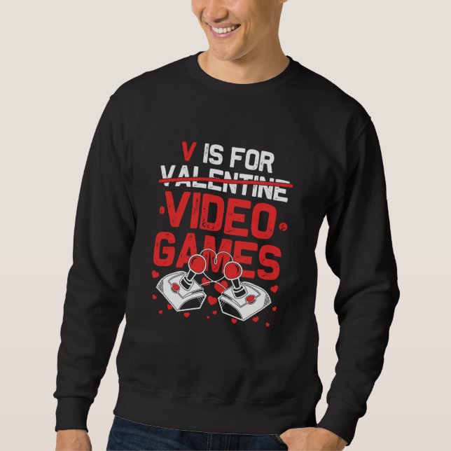 Sudadera V Is For Video Games Valentines Day Gamer Teen Men (Anverso)