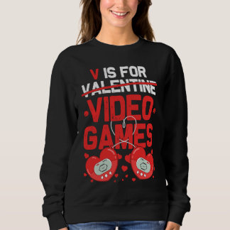 Sudadera V Is For Video Games Valentines Day  Gamer Teen Wo