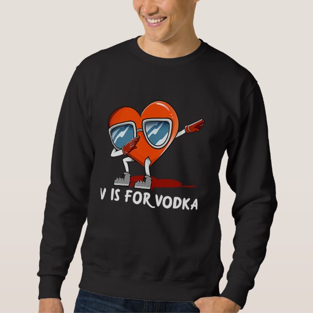 Sudadera V Is for Vodka  Valentines Day Humor Matching Coup (Anverso)