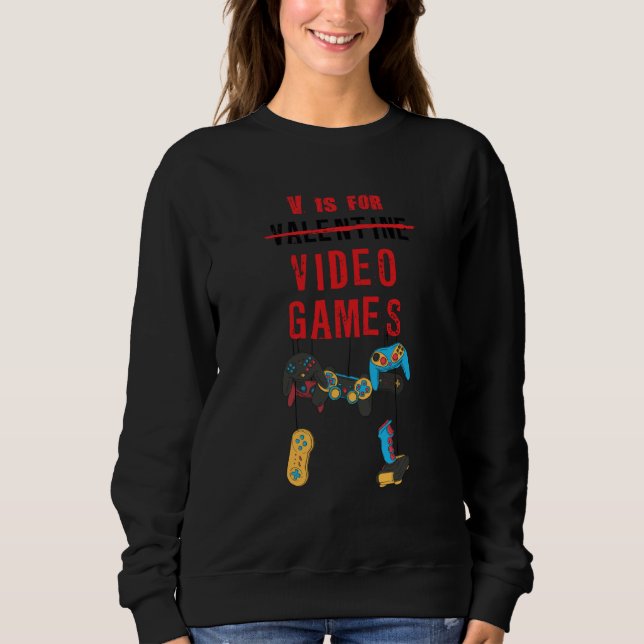 Sudadera V Not For Valentine's day Video Games singles solo (Anverso)