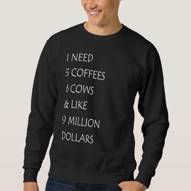 Sudadera Vacas diciendo que necesito 3 cafés 6 criadores de (Anverso)
