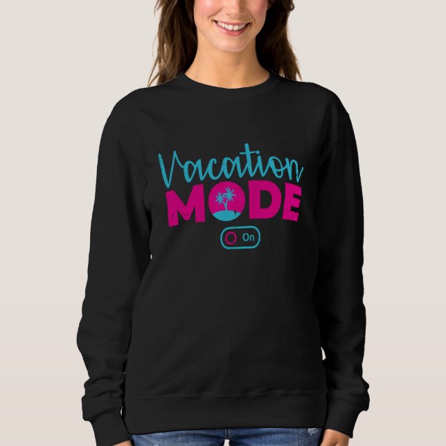 Sudadera Vacation Mode On Beach Holidays Summer Trip Palms  (Anverso)