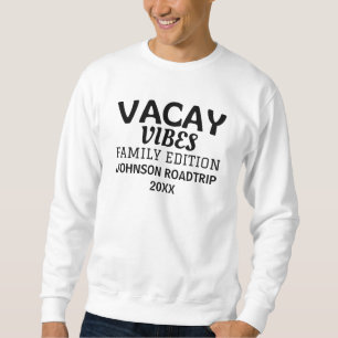 Sudadera Vacay Vibes Family Edition Roadtrip-trip Reunión F