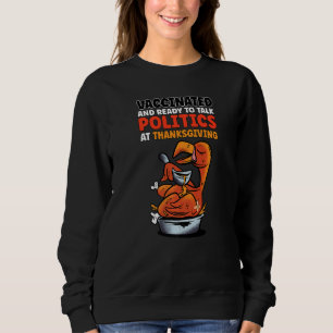 Sudadera Vacunado Y Listo Para Hablar De Política En Thanks