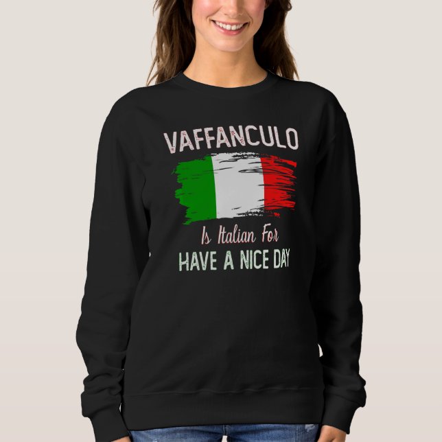Sudadera Vaffanculo Tiene Un Buen Día Chiste Italiano (Anverso)