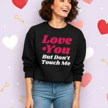 Valentín Divertido Te Amo Pero No Me Toques