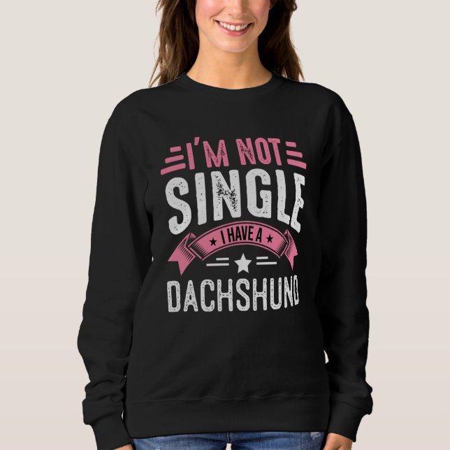Sudadera Valentine I'm Not Single I Have A Dachshund Boy To (Anverso)
