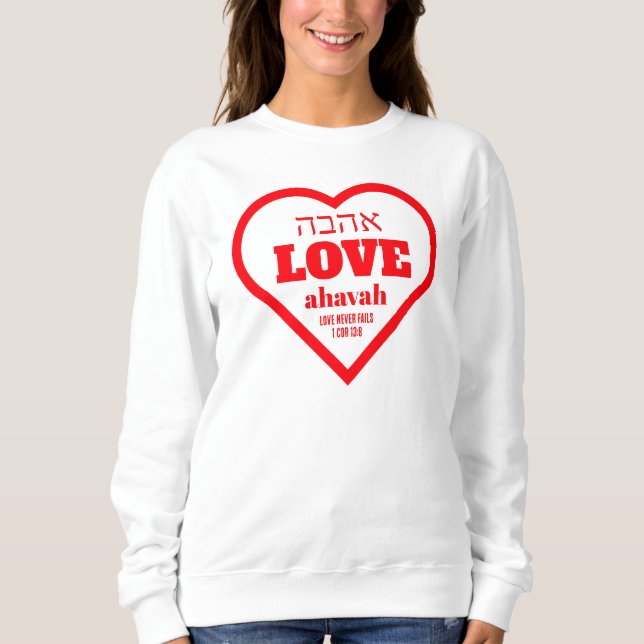Sudadera Valentine LOVE NUNCA FALLA Hebreo Ahavah Christian (Anverso)