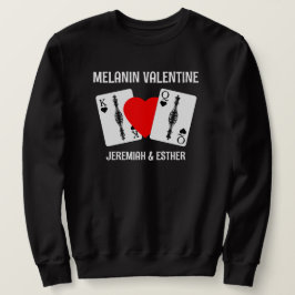 Sudadera Valentine MELANIN QUEEN KING JUGANDO TARJETAS Pare