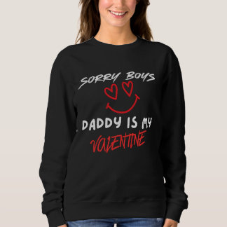 Sudadera Valentine’s Day Sweatshirt, Daddy Is My Valentine 