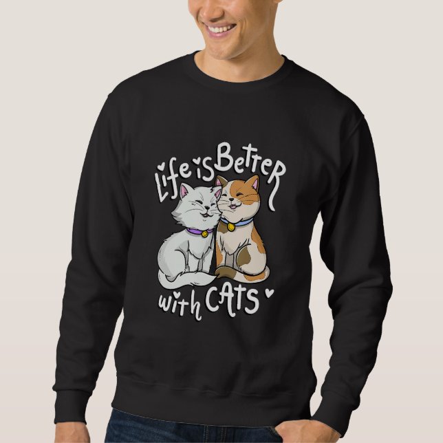 Sudadera Valentine's Cat Lover Life Is Better With Cats Mot (Anverso)