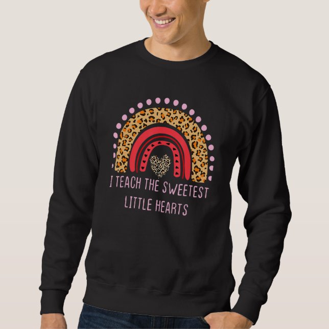 Sudadera Valentines Day I Teach The Sweetest Hearts Rainbow (Anverso)
