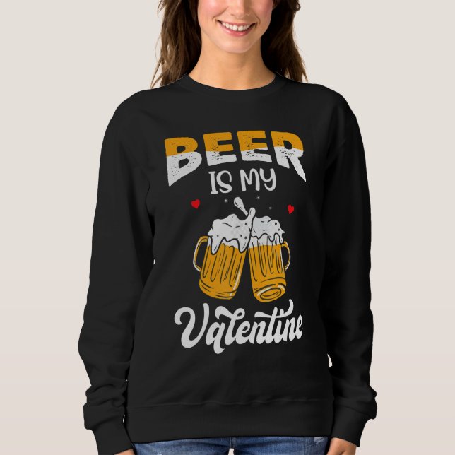 Sudadera Valentine's Day Joke Pun - Beer Is My Valentine_1 (Anverso)