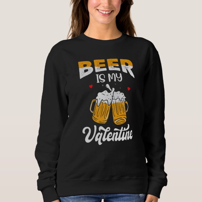 Sudadera Valentine's Day Joke Pun - Beer Is My Valentine Pr (Anverso)