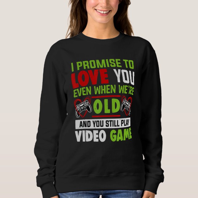 Sudadera Valentine's Day Saying Video Gamers Quote Graphic (Anverso)