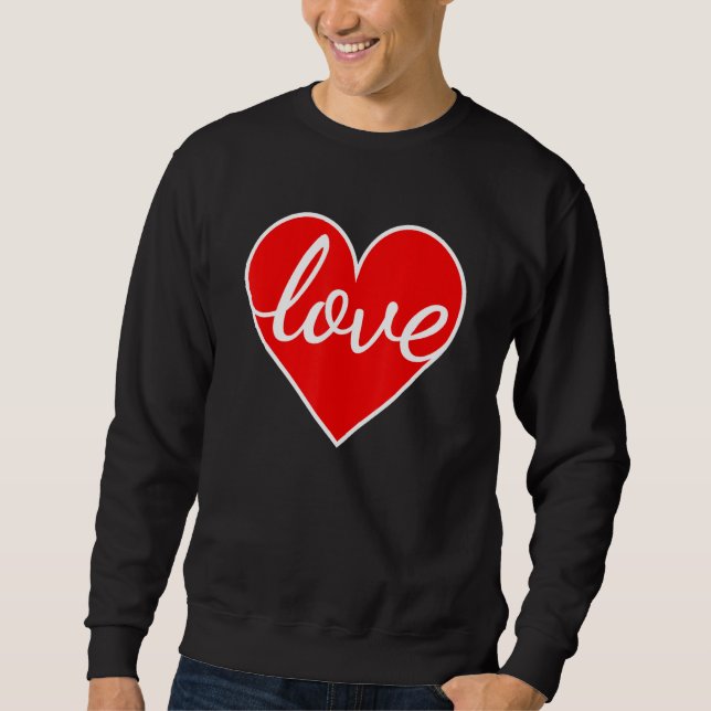 Sudadera Valentines Day Shirt Women Men Boys Girls Love Hea (Anverso)