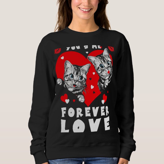 Sudadera Valentines Day You and Me Forever Love (Anverso)