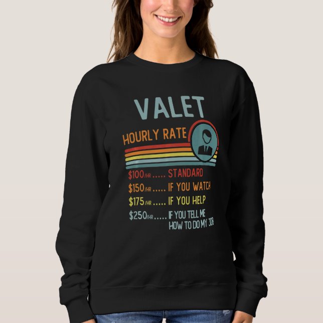 Sudadera Valet Hourly Rate T-Shirt Retro Job Title Premium (Anverso)