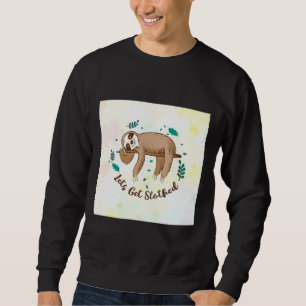 Sudadera Vamos A Conseguir Slotham Sloth