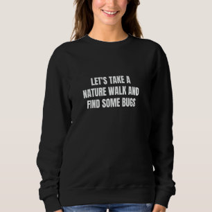 Sudadera Vamos a dar un paseo por la naturaleza y encontrar