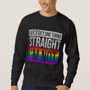 Sudadera Vamos A Obtener Una Cosa Directamente Yo No Lgbt