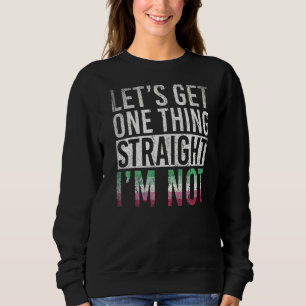 Sudadera Vamos A Obtener Una Cosa Directamente Yo No Lgbt A