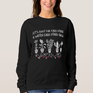 Sudadera Vamos A Raíces Y Observarnos Crecer.