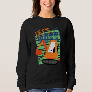 Sudadera Vamos a trabajar Hey Dirt nos vemos luego Excavato