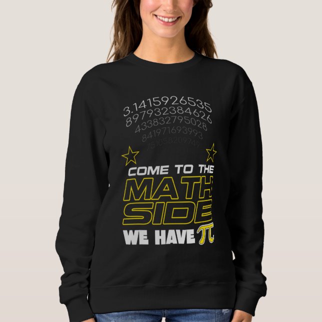 Sudadera Vamos Al Lado De Las Matemáticas Tenemos A Pi Math (Anverso)