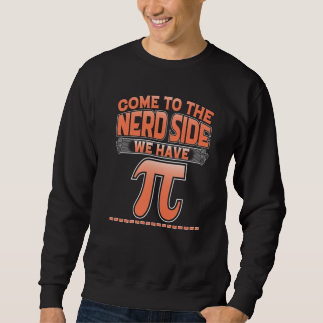 Sudadera Vamos Al Lado Nerd Tenemos El Día Pi Math Pi 2022 (Anverso)
