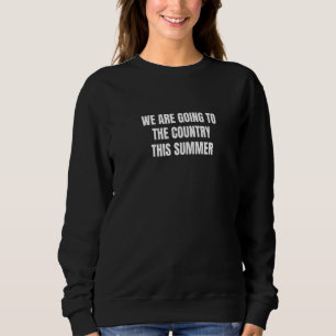 Sudadera Vamos Al País Este Verano