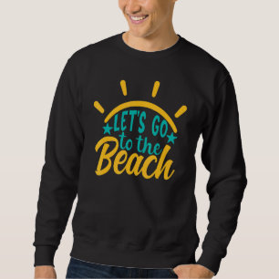 Sudadera Vamos Al Verano De La Playa