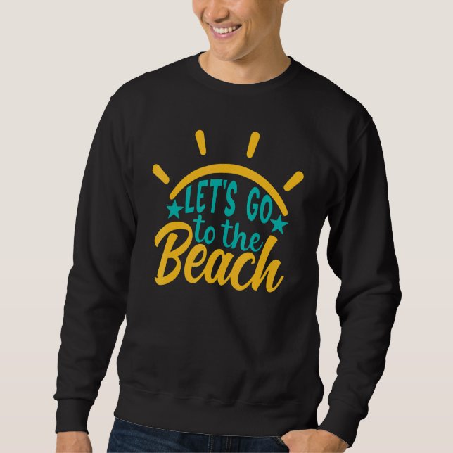 Sudadera Vamos Al Verano De La Playa (Anverso)