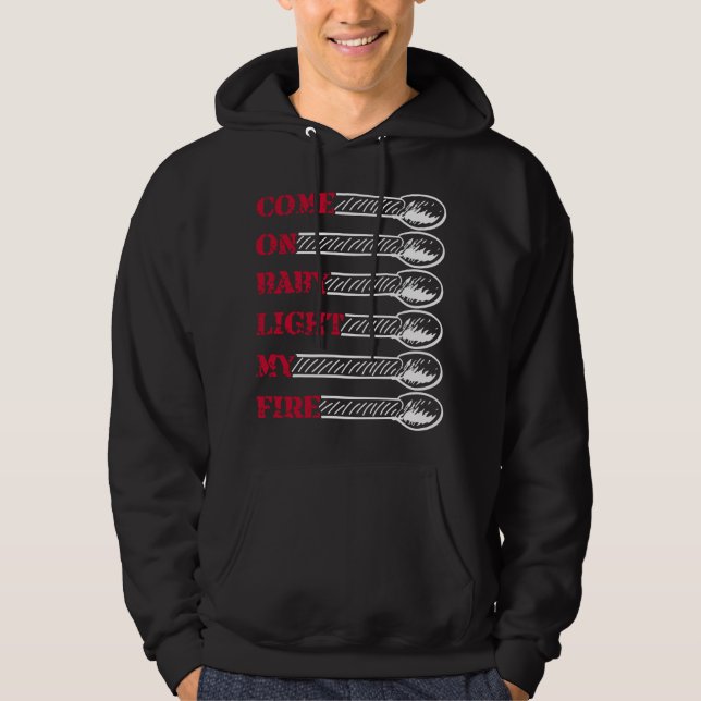 Sudadera Vamos bebé enciende mi fuego (Anverso)