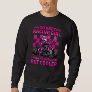 Sudadera Vamos Chica De Carreras Kart Como Un Chica Normal